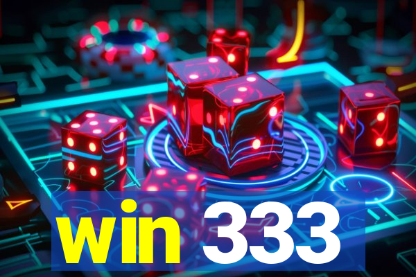 win 333