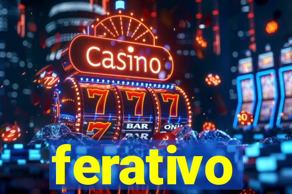 ferativo