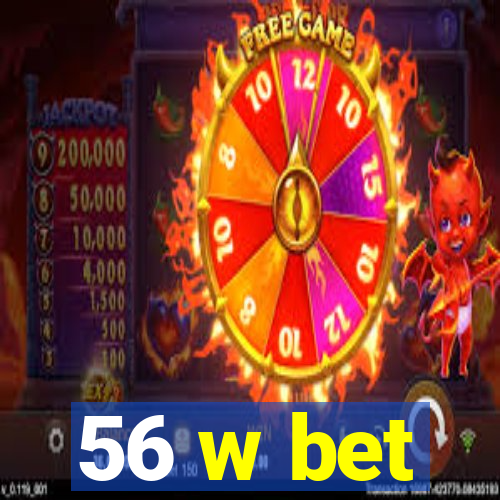 56 w bet