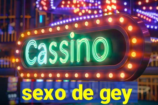 sexo de gey