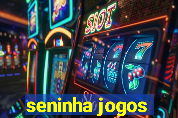 seninha jogos