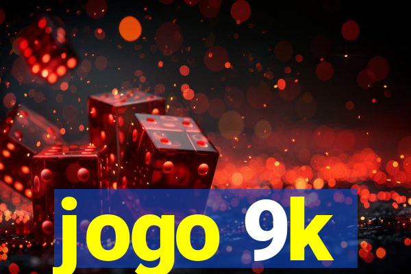 jogo 9k