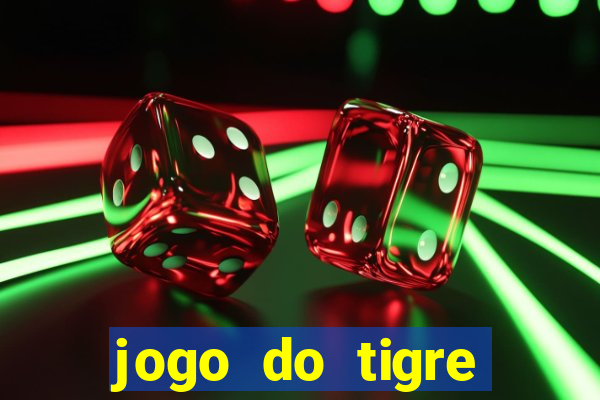 jogo do tigre plataforma nova