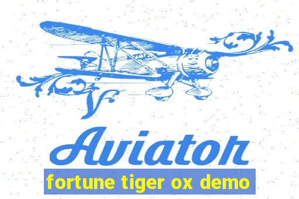 fortune tiger ox demo