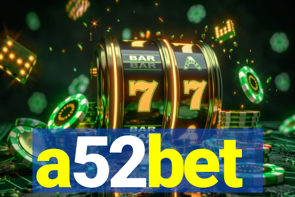 a52bet