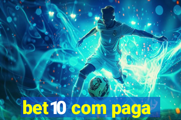 bet10 com paga