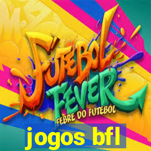 jogos bfl