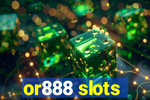 or888 slots