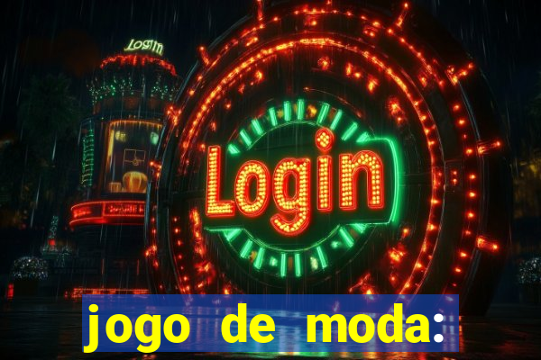 jogo de moda: maquiagem vestir