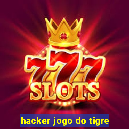 hacker jogo do tigre