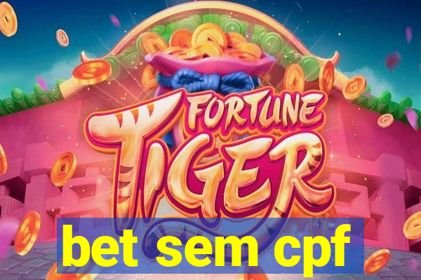 bet sem cpf