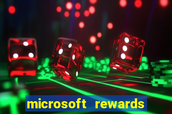 microsoft rewards ganhe recompensas