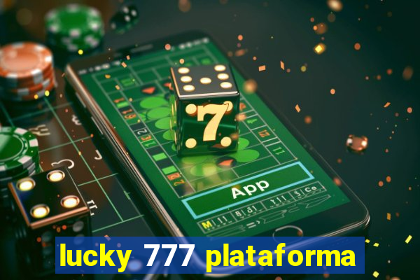 lucky 777 plataforma