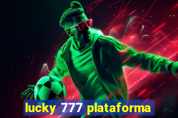 lucky 777 plataforma