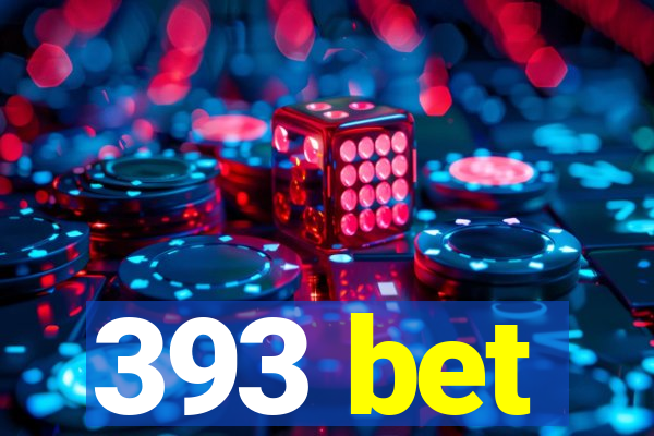 393 bet