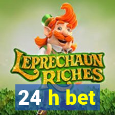 24 h bet