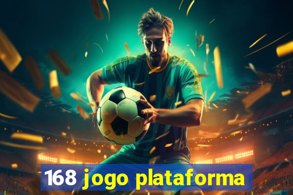 168 jogo plataforma