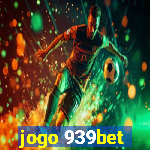 jogo 939bet