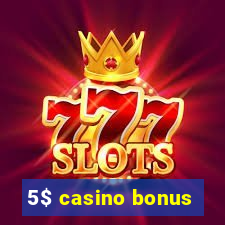 5$ casino bonus