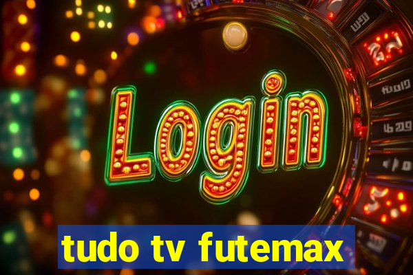 tudo tv futemax