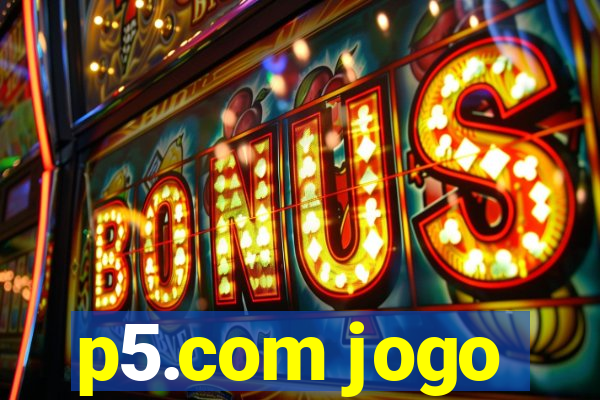 p5.com jogo