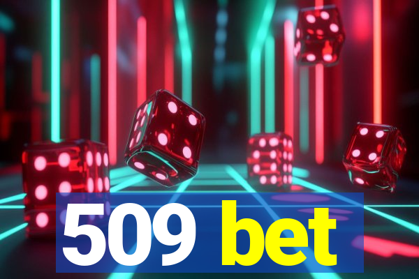 509 bet