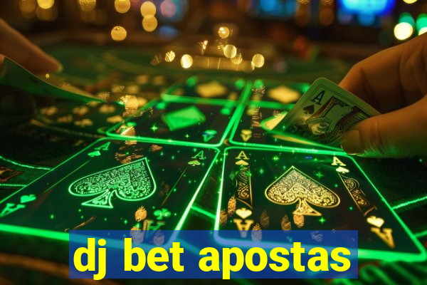 dj bet apostas