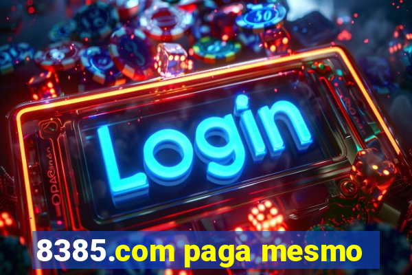 8385.com paga mesmo