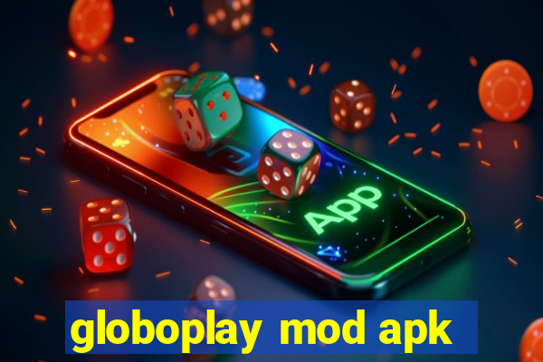 globoplay mod apk