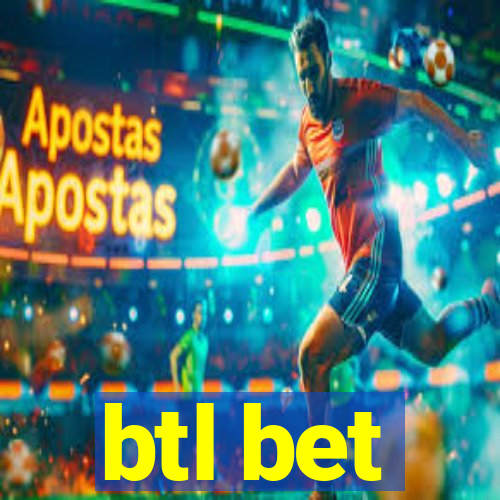 btl bet