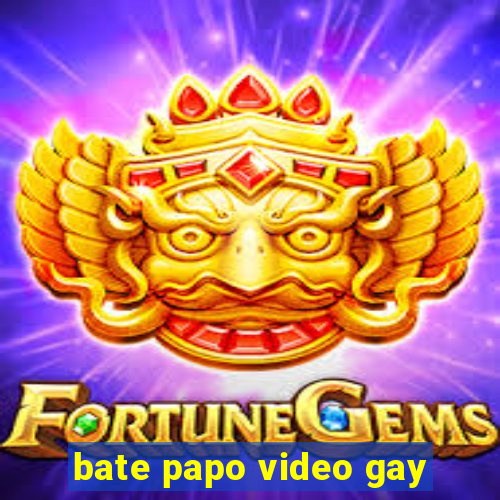 bate papo video gay