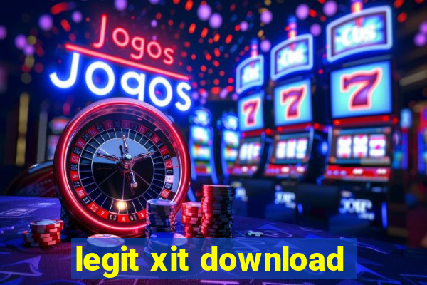 legit xit download