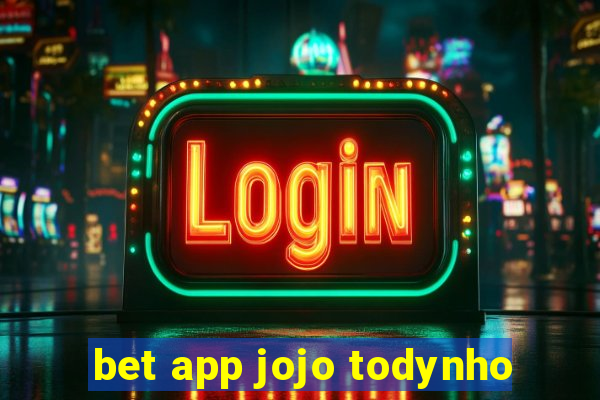 bet app jojo todynho