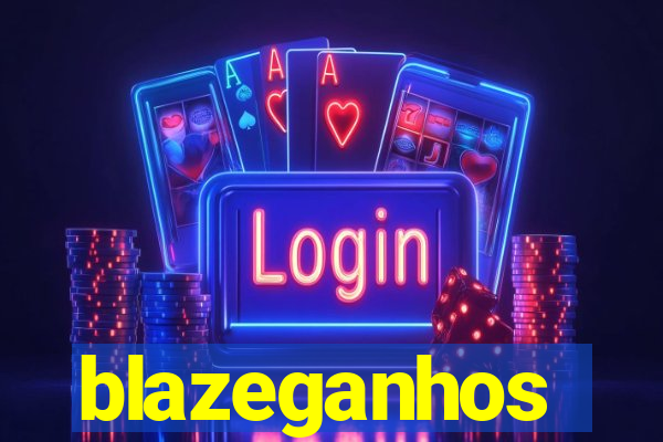 blazeganhos