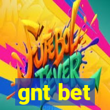 gnt bet