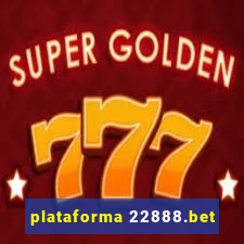 plataforma 22888.bet