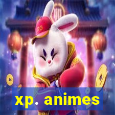 xp. animes