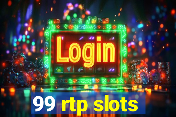 99 rtp slots