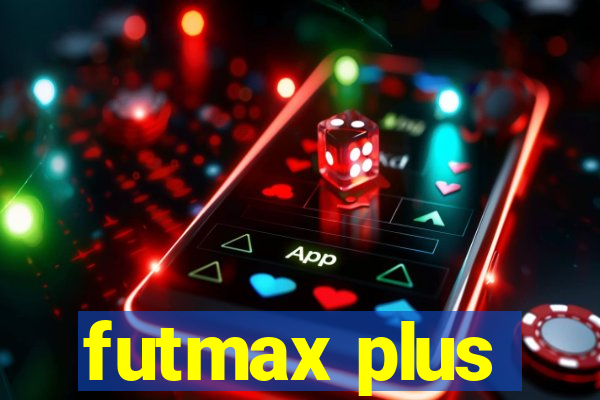 futmax plus