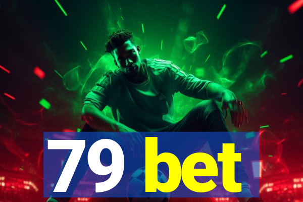 79 bet