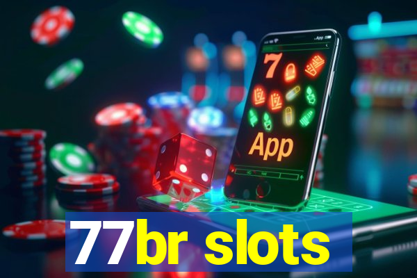 77br slots