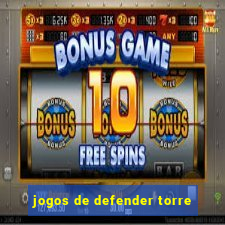 jogos de defender torre