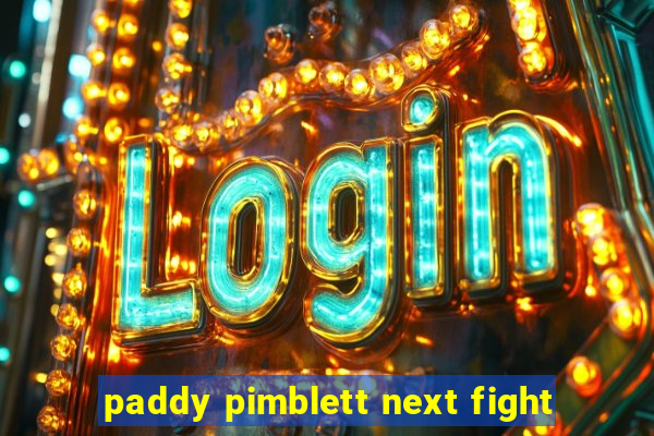 paddy pimblett next fight