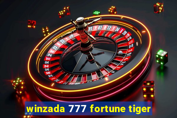 winzada 777 fortune tiger