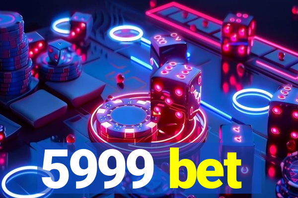 5999 bet