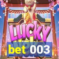 bet 003