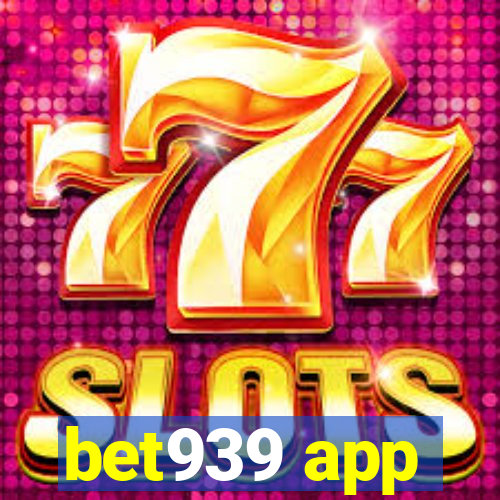 bet939 app