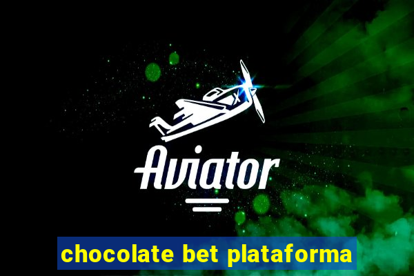 chocolate bet plataforma