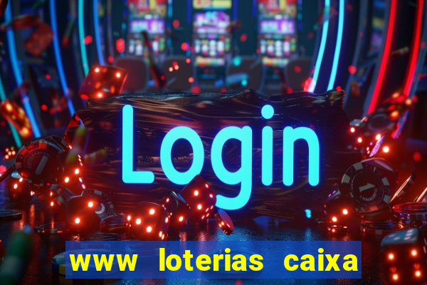 www loterias caixa com br ultimos resultados