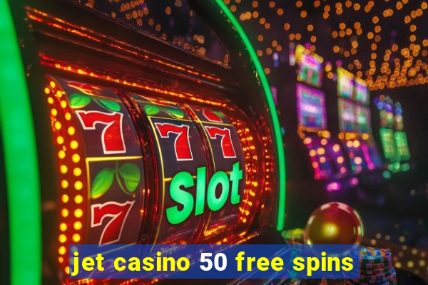 jet casino 50 free spins